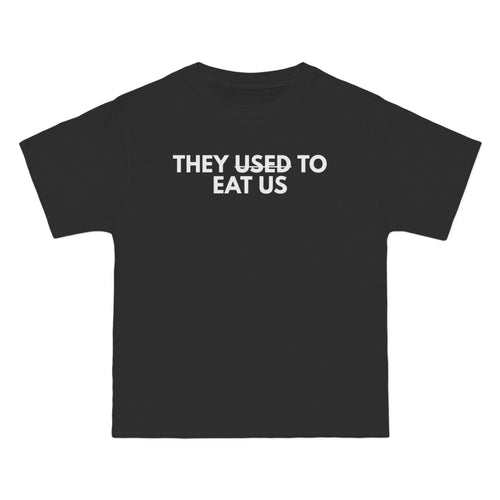 “They Used to Eat us” Short-Sleeve T-Shirt
