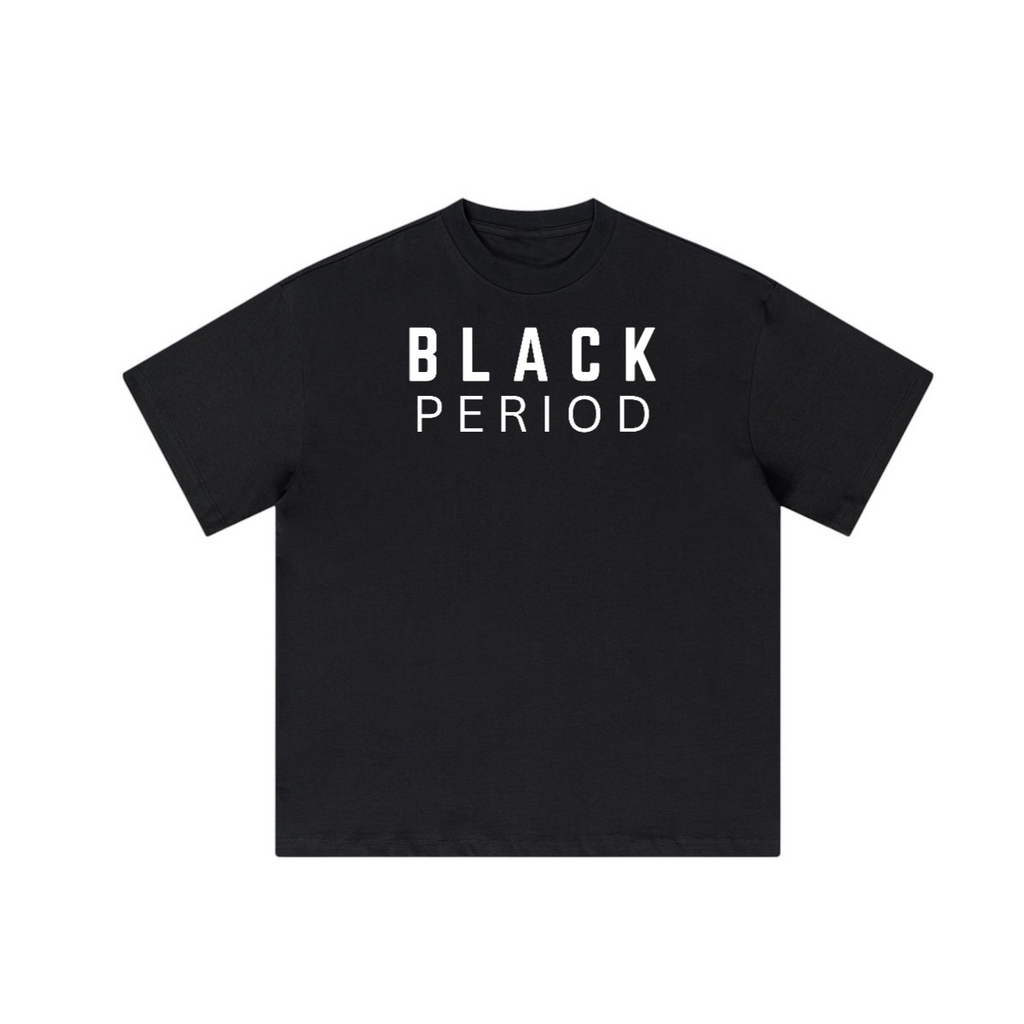 BLACK PERIOD Heavyweight Loose TEE